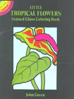 Little Tropical Flowers Stained Glass Coloring Book