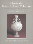 Robert Lehman Collection : Glass