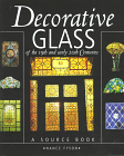 Decorative Glass of the 19th and Early 20th Centuries : A Source Book