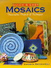Quick & Easy Mosaics : Innovative Projects & Techniques
