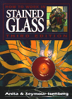 How to Work in Stained Glass