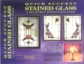Quick Success Stained Glass : A Beginner's Instruction Guide