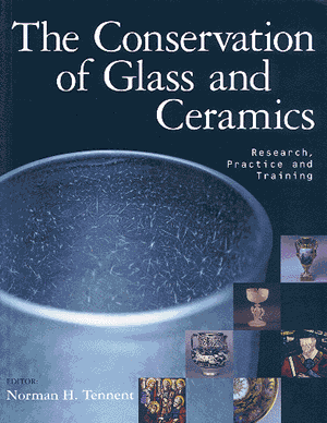 The Conservation of Glass and Ceramics